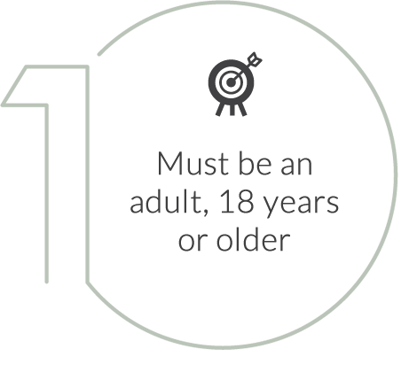 1. Must be an adult, 18 years or older